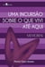 Uma incursão sobre a que vivi até aqui - Memorial