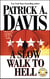A Slow Walk to Hell