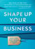 Shape Up Your Business - The founders of notonthehighstreet.com share their story in a 30-day success plan