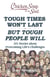 Chicken Soup for the Soul: Tough Times Won't Last But Tough People Will - 101 Stories about Overcoming Life's Challenges