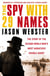 The Spy with 29 Names - The story of the Second World War’s most audacious double agent