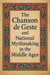 The Chanson de Geste and National Mythmaking in the Middle Ages