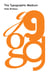 The Typographic Medium