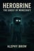 Herobrine: The Ghost of Minecraft