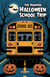 The Haunted Halloween School Trip
