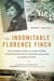 The Indomitable Florence Finch - The Untold Story of a War Widow Turned Resistance Fighter and Savior of American POWs