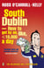 South Dublin - How to Get by on, Like, 10,000 Euro a Day
