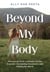 Beyond My Body: Recovering from a Complex Eating Disorder, Reclaiming Movement, and Finding My Worth