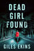 Dead Girl Found - DCI Grace Swan Thrillers, #1