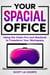Your Spacial Office: Using Vision Pro and Macbook to Transform Your Workspace