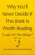 Why You'll Never Decide If This Book Is Worth Reading: Logic of the Illogic A Fun Guide to Life's Contradictions