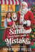Dear Santa, I May Have Made a Mistake - Holiday Hot Mess, #1