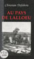 Au pays de Lalloeu - La vie quotidienne sur les rives de la Lys à diverses périodes de l'histoire...