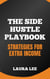 The Side Hustle Playbook: Strategies for Extra Income