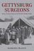Gettysburg Surgeons - Facing a Common Enemy in the Civil War's Deadliest Battle