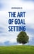 The Art of goal setting - 01, #1