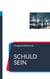 Schuld sein - Roman