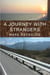 A Journey with Strangers