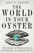 The World Is Your Oyster - The Guide to Finding Great Investments Around the Globe