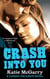 Crash into You