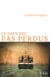 Le Pays des pas perdus - Roman