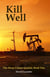 Kill Well - The Steep Climes Quartet, #1
