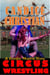 Circus Wrestling - A Cookie Martin Story