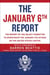 The January 6th Report - The Report of the Select Committee to Investigate the January 6th Attack on the United States Capitol