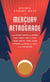 Mercury in Retrograde - And Other Ways the Stars Can Teach You to Live Your Truth, Find Your Power, and Hear the Call of the Universe