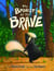 The Bravest of the Brave