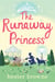 The Runaway Princess - a feel-good and heart-warming comedy for all true romantics