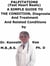 Palpitations, (Fast Heart Beats),  A  Simple  Guide  To  The Condition, Diagnosis, Treatment  And  Related Conditions