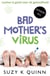 Bad Mother's Virus - Bad Mother's, #5