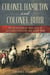 Colonel Hamilton and Colonel Burr - The Revolutionary War Lives of Alexander Hamilton and Aaron Burr