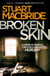 Broken Skin