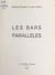 Les bars parallèles