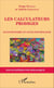 Les calculateurs prodiges - Leur histoire et leur psychologie