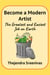 Become a Modern Artist - The Greatest and Easiest Job on Earth