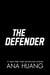 The Defender - the new steamy sports romance from the bestselling author of the Twisted series