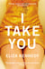 I Take You