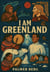 I Am Greenland