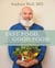 Fast Food, Good Food - More Than 150 Quick and Easy Ways to Put Healthy, Delicious Food on the Table