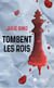 Tombent les rois