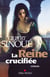 La Reine crucifiée