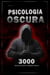 Psicologia oscura: 3000 tecniche per analizzare e manipolare le persone   - Padroneggia la psicologia oscura: tecniche di manipolazione, persuasione, linguaggio del corpo e seduzione