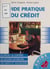 Guide pratique du crédit : vos droits et vos devoirs