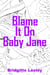 Blame It On Baby Jane