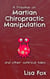 A Treatise on Martian Chiropractic Manipulation and Other Satirical Tales