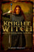 The Knight Witch: and Other Epic Poems