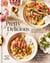 Pretty Delicious - Simple, Modern Mediterranean, Served with Style: A Cookbook